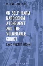 On Self-Harm, Narcissism, Atonement and the Vulnerable Christ