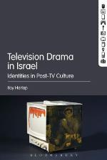 Television drama in Israel : identities in post-TV culture