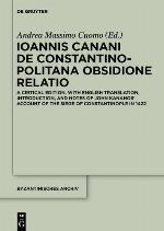 Ioannis Canani de Constantinopolitana Obsidione Relatio