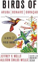 Birds of Aruba, Bonaire, and Curacao: A Site and Field Guide (Zona Tropical Publications)