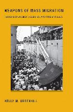 Weapons of Mass Migration: Forced Displacement, Coercion, and Foreign Policy (Cornell Studies in Security Affairs)