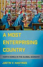 A Most Enterprising Country: North Korea in the Global Economy