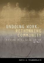 Undoing Work, Rethinking Community: A Critique of the Social Function of Work