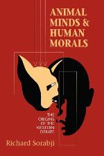Animal Minds and Human Morals : The Origins of the Western Debate