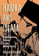 Hamka and Islam: Cosmopolitan Reform in the Malay World