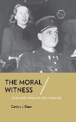 The Moral Witness: Trials and Testimony after Genocide (Corpus Juris: The Humanities in Politics and Law)