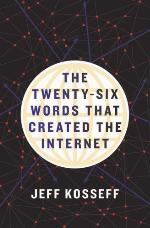 The Twenty-Six Words That Created the Internet