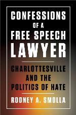 Confessions of a Free Speech Lawyer: Charlottesville and the Politics of Hate
