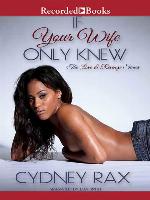 If Your Wife Only Knew