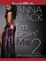 I'm Doin' Me 2