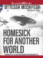 Homesick for Another World