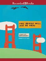 This Bridge Will Not Be Gray