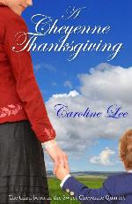 A Cheyenne Thanksgiving (The Sweet Cheyenne Quartet) (Volume 3)