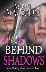 Behind Shadows (The Adam Stanley Thriller Series)