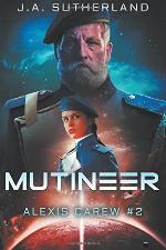 Mutineer: Alexis Carew Book #2 (Volume 2)