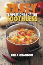 Tasty Temptations for the Toothless