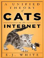 A Unified Theory of Cats on the Internet