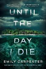 Until the Day I Die: A Novel