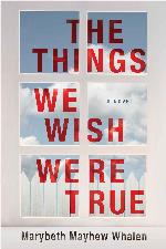 The Things We Wish Were True