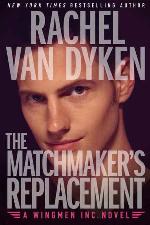 The Matchmaker's Replacement (Wingmen Inc.)