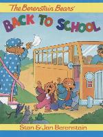 The Berenstain Bears Back to School