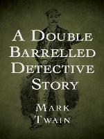 A Double Barrelled Detective Story