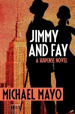 Jimmy and Fay: A Suspense Novel (The Jimmy Quinn Mysteries (3))