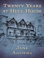 Twenty Years at Hull House
