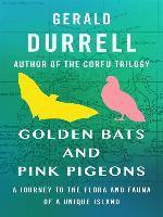 Golden Bats and Pink Pigeons