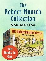 The Robert Munsch Collection Volume One