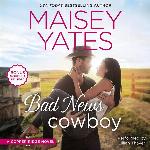 Bad News Cowboy (Copper Ridge Series, Book 3) (includes bonus novella ''Shoulda Been a Cowboy'') (Copper Ridge Novels)
