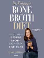 Dr. Kellyann's Bone Broth Diet