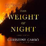 The Weight of Night: A Novel of Suspense (Glacier Mystery series, Book 3)