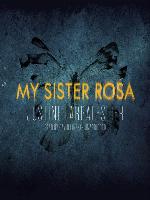 My Sister Rosa
