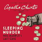 Sleeping Murder: Miss Marple's Last Case (Miss Marple Series, Book 13) (Miss Marple Mysteries (Audio))