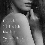 French Girl with Mother: A Novel