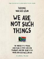 We Are Not Such Things