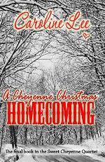 A Cheyenne Christmas Homecoming (The Sweet Cheyenne Quartet) (Volume 4)
