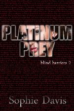 Platinum Prey (Blind Barriers Trilogy) (Volume 2)