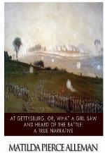 At Gettysburg, or, What a Girl Saw and Heard of the Battle: A True Narrative.