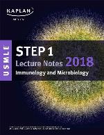 USMLE Step 1 Lecture Notes 2018: Immunology and Microbiology (USMLE Prep)