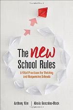 The NEW School Rules: 6 Vital Practices for Thriving and Responsive Schools