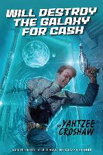 Will Destroy the Galaxy for Cash (Jacques Mckeown)