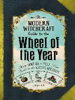 The Modern Witchcraft Guide to the Wheel of the Year