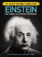 101 Things You Didn't Know about Einstein