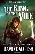 The King of the Vile (The Half-Orcs) (Volume 7)