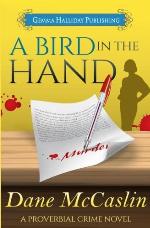 A Bird in the Hand (Proverbial Crime Mysteries) (Volume 1)
