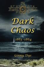 Dark Chaos (# 4 in the Bregdan Chronicles Historical Fiction Romance Series) (Volume 4)
