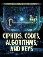 Ciphers, Codes, Algorithms, and Keys