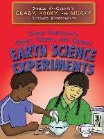 Janice VanCleave's Crazy, Kooky, and Quirky Earth Science Experiments